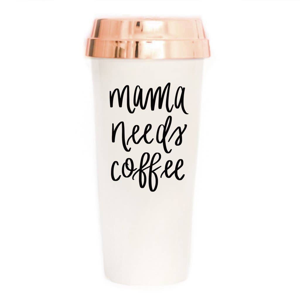 Mama Needs Coffee Travel Mug