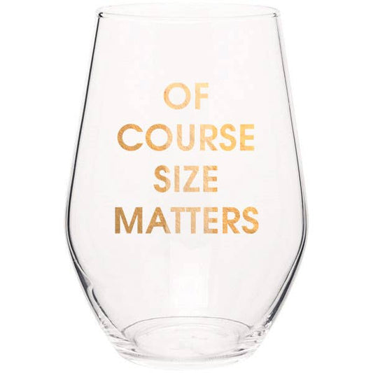 Size Matters Wine Glass